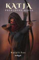 Katja – Prebudená mágia (1.)